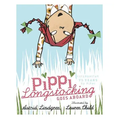 Pippi Longstocking Goes Aboard. Gift Edition - Lauren Child