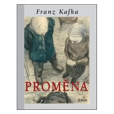 Proměna - Franz Kafka