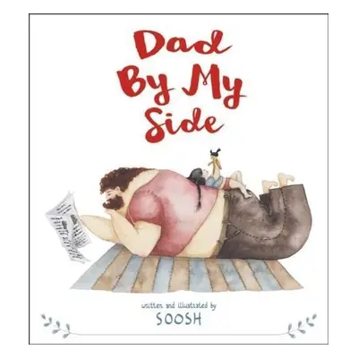 Dad by My Side - Soosh