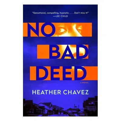 No Bad Deed - Heather Chavez