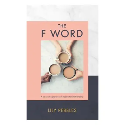 The F Word - Lily Pebbles