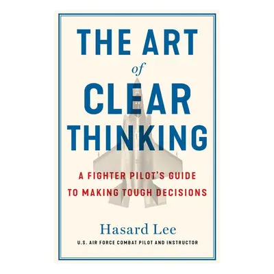 The Art of Clear Thinking - Autor Neuveden