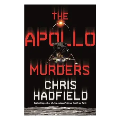 The Apollo Murders - Chris Hadfield