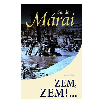 Zem, zem!... - Sándor Márai