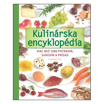 Kulinárska encyklopédia - Ingeborg Pils