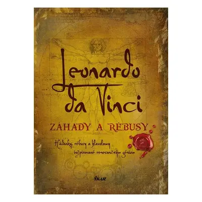 Leonardo da Vinci Záhady a rébusy - Richard Wolfrik Galland