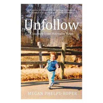 Unfollow - Megan Phelps-Roper