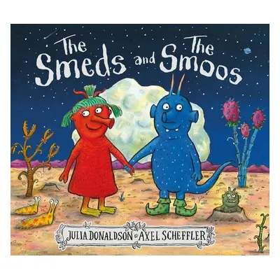 The Smeds and the Smoos - Julia Donaldson