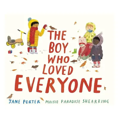 The Boy Who Loved Everyone - Jane Porter