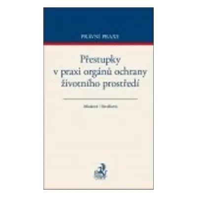 Přestupky v praxi orgánů ochrany životního prostředí - Autor Neuveden