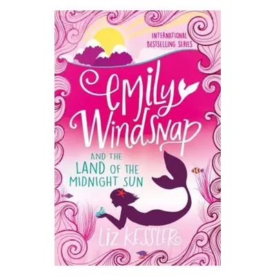 Emily Windsnap and the Land of the Midnight Sun - Liz Kesslerová