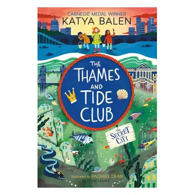 The Thames and Tide Club: The Secret City - Katya Balen