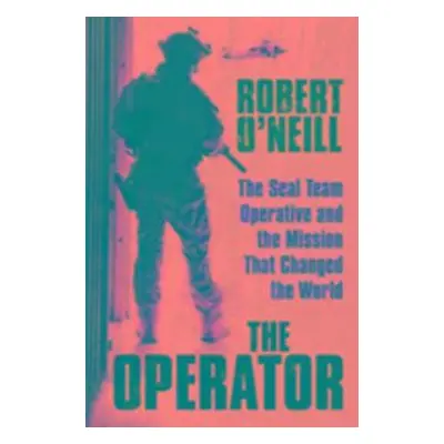 The Operator - Robert O'Neill