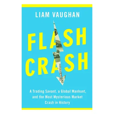 Flash Crash - Liam Vaughan