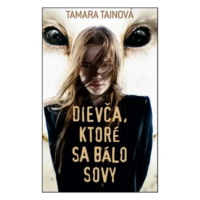 Dievča, ktoré sa bálo sovy - Tamara Tainová