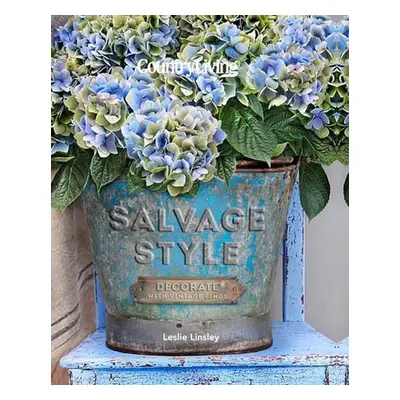 Country Living Salvage Style - Leslie Linsley