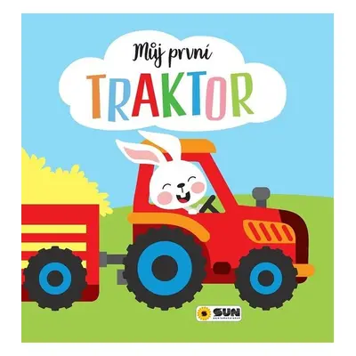 Můj první traktor - Autor Neuveden