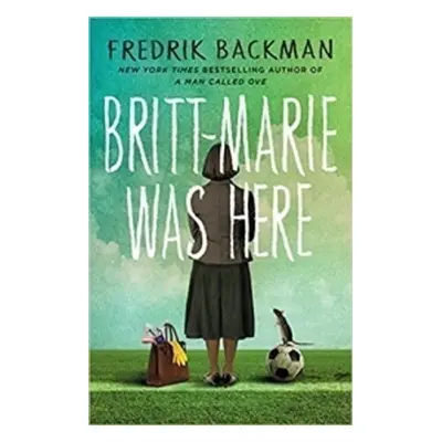 Britt-Marie Was Here - Fredrik Backman