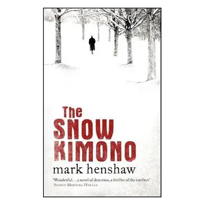 The Snow Kimono - Mark Henshaw