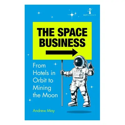 The Space Business - Andrew May