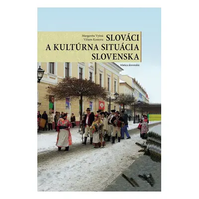 Slováci a kultúrna situácia Slovenska - Margaréta Vyšná