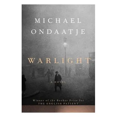 Warlight - Michael Ondaatje