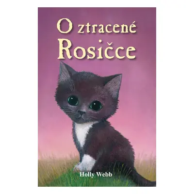 O ztracené Rosičce - Holly Webbová