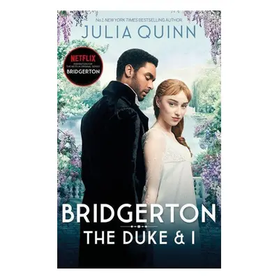 Bridgerton: The Duke and I, Netflix Tie-In - Julia Quinn