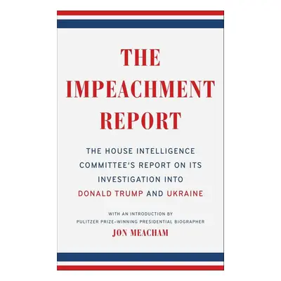 The Impeachment Report - The House Intelligent