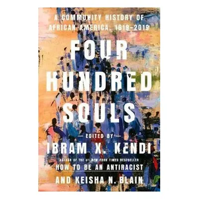 Four Hundred Souls - Ibram X. Kendi