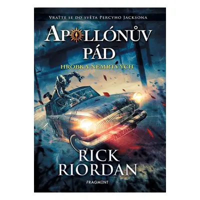 Apollónův pád - Hrobka nemrtvých - Rick Riordan