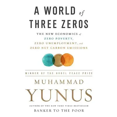 A World of Three Zeros - Muhammad Yunus