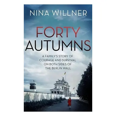 Forty Autumns - Nina Willner