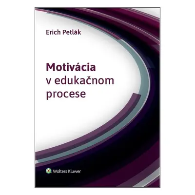 Motivácia v edukačnom procese - Erich Petlák