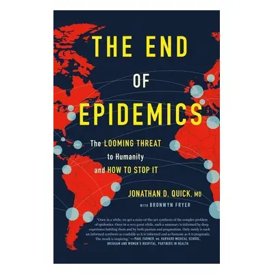 The End of Epidemics - Jonathan D. Quick