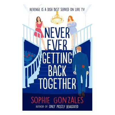 Never Ever Getting Back Together - Sophie Gonzales