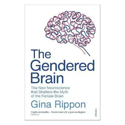 The Gendered Brain - Gina Rippon