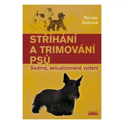 Stříhání a trimování psů - Renate Dolzová