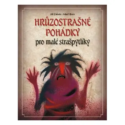 Hrůzostrašné pohádky - Jiří Žáček