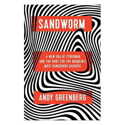 Sandworm - Andy Greenberg