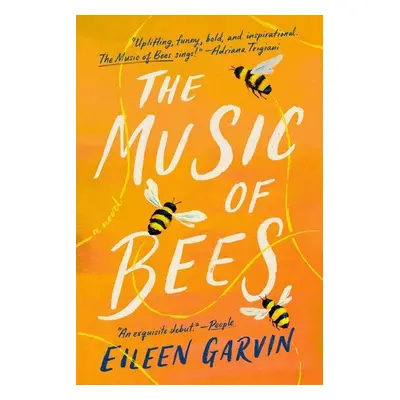 The Music of Bees - Eileen Garvin