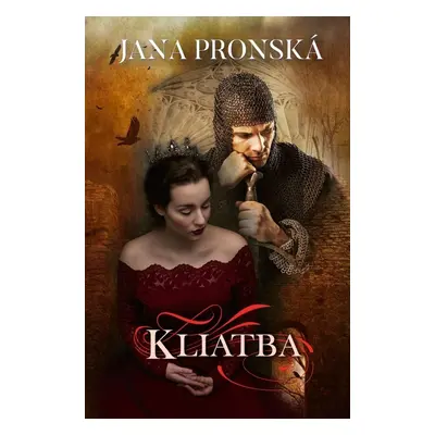 Kliatba - Jana Pronská