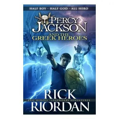 Percy Jackson and the Greek Heroes - Rick Riordan