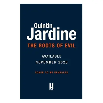 The Roots of Evil - Quintin Jardine