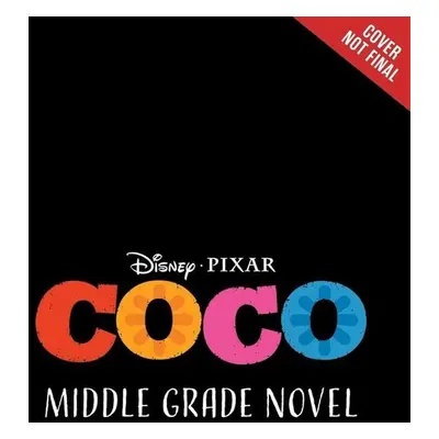 Coco: A Middle Grade Novel - Diana Lopez