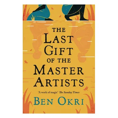 The Last Gift of the Master Artists - Ben Okri