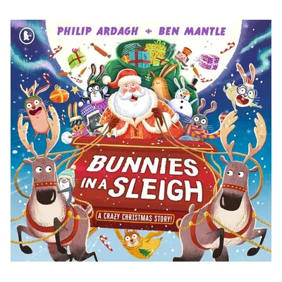 Bunnies in a Sleigh - Philip Ardagh