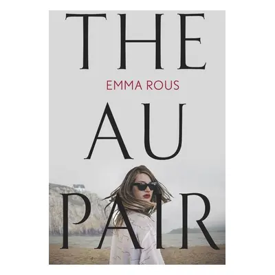 The Au Pair - Emma Rous