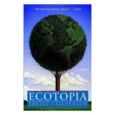 Ecotopia - Ernest Callenbach