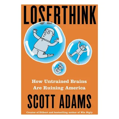 Loserthink - Scott Adams